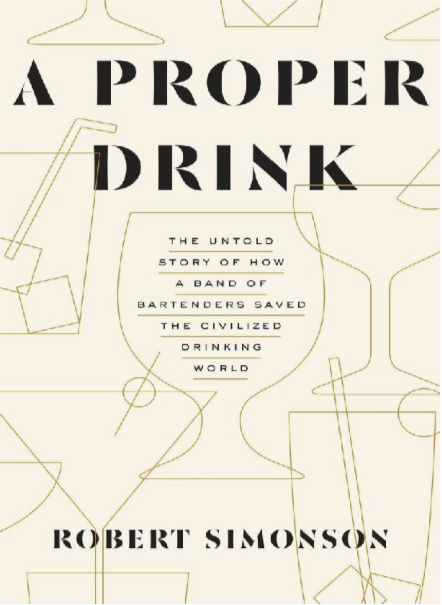 a proper drink Robert Simonson